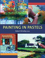eBook (epub) Painting in Pastels de Robert Brindley