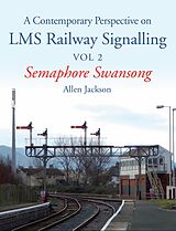 eBook (epub) Contemporary Perspective on LMS Railway Signalling Vol 2 de Allen Jackson