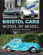 Livre Relié Bristol Cars Model by Model de Michael Palmer