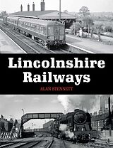 eBook (epub) Lincolnshire Railways de Alan Stennett