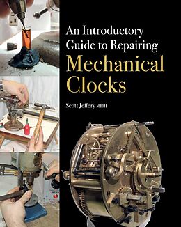 eBook (epub) Introductory Guide to Repairing Mechanical Clocks de Scott Jeffery