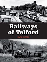 eBook (epub) Railways of Telford de David Clarke