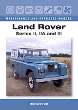 eBook (epub) Land Rover Series II, IIA and III Maintenance and Upgrades Manual de Richard Hall