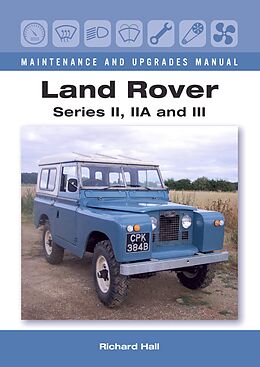 E-Book (epub) Land Rover Series II, IIA and III Maintenance and Upgrades Manual von Richard Hall