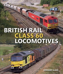 eBook (epub) British Rail Class 60 Locomotives de Edward Gleed