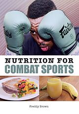 eBook (epub) Nutrition for Combat Sports de Freddy Brown