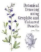 Kartonierter Einband Botanical Drawing using Graphite and Coloured Pencils von Sue Vize