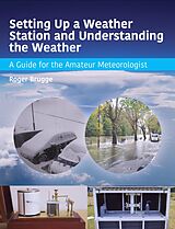 eBook (epub) Setting Up a Weather Station and Understanding the Weather de Roger Brugge