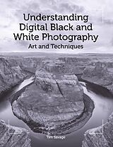 eBook (epub) Understanding Digital Black and White Photography de Tim Savage
