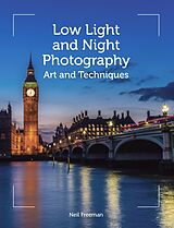 E-Book (epub) Low Light and Night Photography von Neil Freeman
