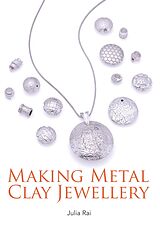 E-Book (epub) Making Metal Clay Jewellery von Julia Rai
