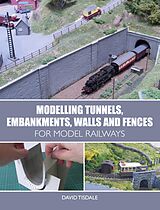 eBook (epub) Modelling Tunnels, Embankments, Walls and Fences for Model Railways de David Tisdale