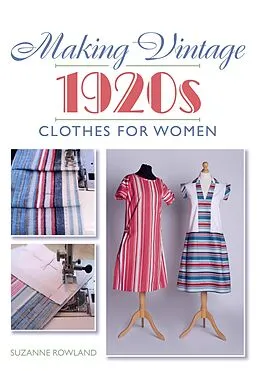 E-Book (epub) Making Vintage 1920s Clothes for Women von Suzanne Rowland