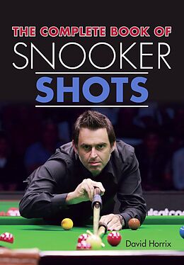 E-Book (epub) Complete Book of Snooker Shots von David Horrix