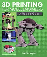 eBook (epub) 3D Printing for Model Engineers de Neil Wyatt