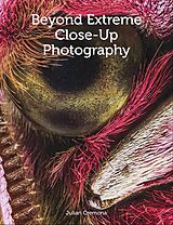 E-Book (epub) Beyond Extreme Close-Up Photography von Julian Cremona