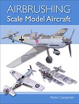 eBook (epub) Airbrushing Scale Model Aircraft de Robin Carpenter