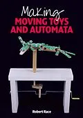 E-Book (epub) Making Moving Toys and Automata von Robert Race
