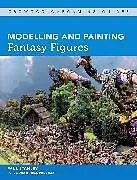 Kartonierter Einband Modelling and Painting Fantasy Figures von Paul Stanley