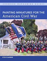 eBook (epub) Painting Miniatures for the American Civil War de Steve Barber