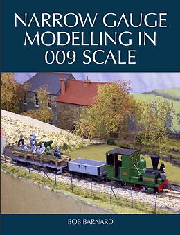 eBook (epub) Narrow Gauge Modelling in 009 Scale de Bob Barnard