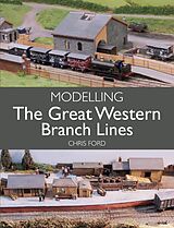 eBook (epub) Modelling the Great Western Branch Lines de Chris Ford