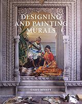 eBook (epub) Designing and Painting Murals de Gary Myatt