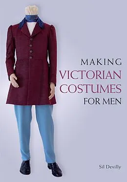 E-Book (epub) Making Victorian Costumes for Men von Sil Devilly