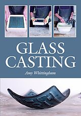 eBook (epub) Glass Casting de Amy Whittingham