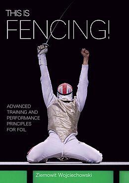 eBook (epub) This is Fencing! de Ziemowit Wojciechowski