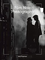 E-Book (epub) Film Noir Photography von Neil Freeman