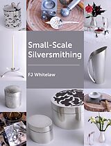 eBook (epub) Small-Scale Silversmithing de F J Whitelaw