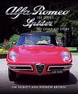 eBook (epub) Alfa Romeo 105 Series Spider de Jim Talbott, Andrew Brown