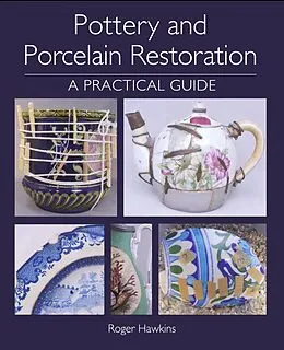 E-Book (epub) Pottery and Porcelain Restoration von Roger Hawkins