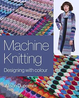 E-Book (epub) Machine Knitting von Alison Dupernex