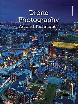 E-Book (epub) Drone Photography von Jake Sugden