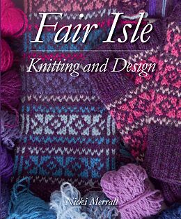 E-Book (epub) Fair Isle Knitting and Design von Nicki Merrall