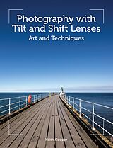 E-Book (epub) Photography with Tilt and Shift Lenses von Keith Cooper