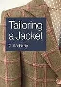 Kartonierter Einband Tailoring a Jacket von Gill McBride