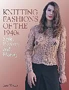 Kartonierter Einband Knitting Fashions of the 1940s von Waller Jane