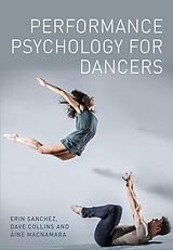 E-Book (epub) Performance Psychology for Dancers von Erin Sanchez, Dave Collins, Aine MacNamara