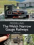 E-Book (epub) Modelling the Welsh Narrow Gauge Railways von Chris Ford