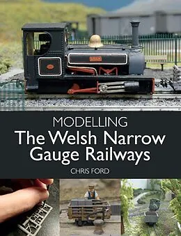 E-Book (epub) Modelling the Welsh Narrow Gauge Railways von Chris Ford