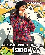 Livre Relié Classic Knits of the 1980s de Sandy Black