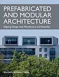 E-Book (epub) Prefabricated and Modular Architecture von William Hogan-O'Neill