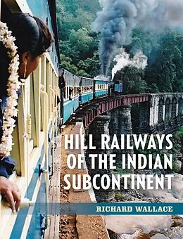 E-Book (epub) Hill Railways of the Indian Subcontinent von Richard Wallace