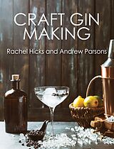 eBook (epub) Craft Gin Making de Rachel Hicks, Andrew Parsons
