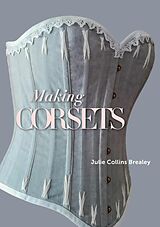 eBook (epub) Making Corsets de Julie Collins Brealey