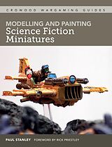 eBook (epub) Modelling and Painting Science Fiction Miniatures de Paul Stanley