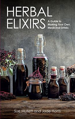 eBook (epub) Herbal Elixirs de Sue Mullett, Jade Harris